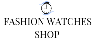 Fashion Watches Shop
